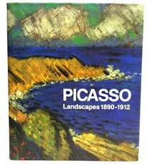 Picasso: Landscapes 1890-1912 : From the Academy to the Avant-Garde