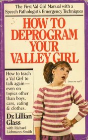 How to deprogram your valley girl (A Lightning book)