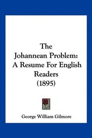 The Johannean Problem: A Resume For English Readers (1895)