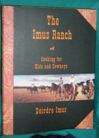 Imus Ranch: Cooking for Kids and Cowboys
