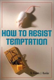 How to Resist Temptation