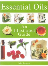 Essential Oils: An Illustrated Guide