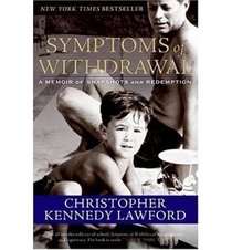 Symptoms of Withdrawal : A Memoir of Snapshots and Redemption