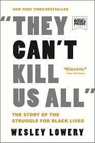 They Can't Kill Us All: Ferguson, Baltimore, and a New Era in America's Racial Justice Movement