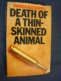 Death of a Thin-skinned Animal