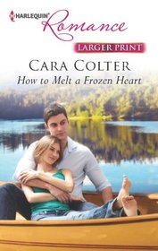 How to Melt a Frozen Heart (Harlequin Romance, No 4387) (Larger Print)