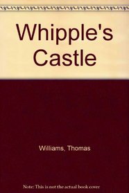 WHIPPLE'S CASTLE