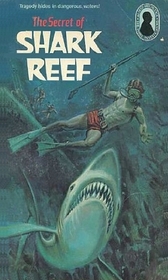 The Secret of Shark Reef (Alfred Hitchcock and the Three Investigators, Bk 30)