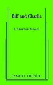 Biff and Charlie: A Comedy (Acting Edition)