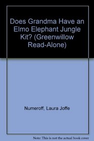 Does Grandma Have an Elmo Elephant Jungle Kit? (Greenwillow Read-Alone Books)