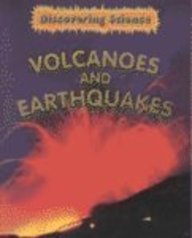 Volcanoes and Earthquakes (Hunter, Rebecca, Discovering Science.)