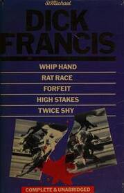 Whip Hand / Rat Race / Forfeit / High Stakes / Twice Shy