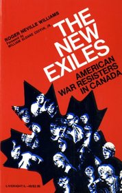 The New Exiles: American War Resisters In Canada