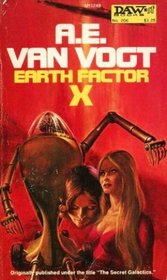 Earth Factor X (aka The Secret Galactics)