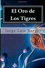 El Oro de Los Tigres (Spanish Edition)