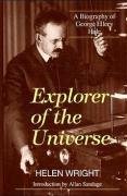 Explorer of the Universe: A Biography of George Ellery Hale (History of Modern Physics and Astronomy)