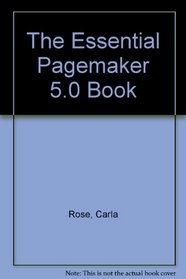 The Essential Pagemaker 5.0