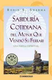 Sabiduria Cotidiana Del Monje Que Vendio (Best Selle) (Spanish Edition)