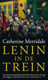 Lenin in de trein: de reis naar de revolutie (Lenin on the Train) (Dutch Edition)