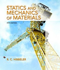 Statics and Mechanics of Materials (5th Edition)