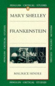 Frankenstein: Or, the Modern Prometheus (Penguin Critical Studies)