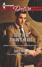 Deep in a Texan's Heart (Texas Cattleman's Club:The Missing Mogul, Bk 2) (Harlequin Desire, No 2246)