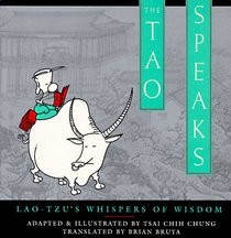 The Tao Speaks : Lao-Tzu's Whispers of Wisdom