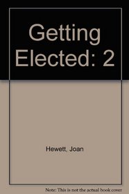 Getting Elected: 2