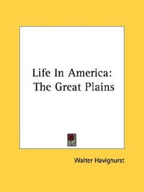 Life In America: The Great Plains