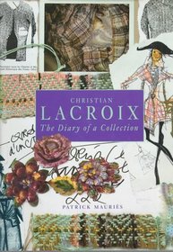 CHRISTIAN LACROIX : The Diary of a Collection