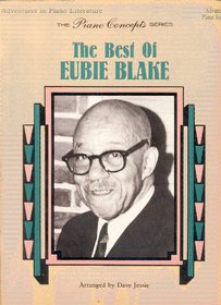 The Best of Eubie Blake (The Piano Concepts Series)