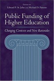 Public Funding of Higher Education : Changing Contexts and New Rationales