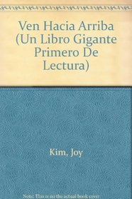 Ven Hacia Arriba (Un Libro Gigante Primero De Lectura) (Spanish Edition)