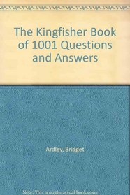 The Kingfisher Book of 1001 Questions and Answers