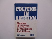 Politics in America: Members of Congress in Washington and at Home