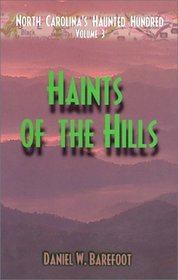 Haints of the Hills (North Carolina's Haunted Hundred, Volume 3)