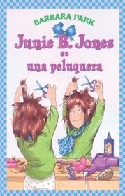 Junie B. Jones Es Una Peluquera (Junie B. Jones Is A Beauty Shop Guy) (Turtleback School & Library Binding Edition) (Spanish Edition)
