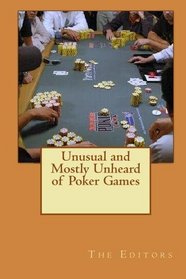 Unusual and Mostly Unheard of Poker Games