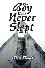 The Boy Who Never Slept
