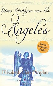 Como trabajar con los angeles (Spanish Edition)