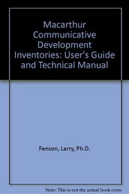 Macarthur Communicative Development Inventories: User's Guide and Technical Manual
