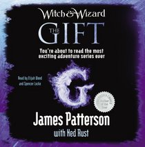The Gift (Witch & Wizard, Bk 2) (Audio CD) (Unabridged)