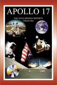 Apollo 17: The NASA Mission Reports (Apogee Books Space Series)