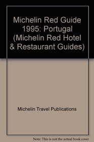 Michelin Red Guide 95 Portugal: Hoteis Restaurantes (Michelin Red Hotel & Restaurant Guides)