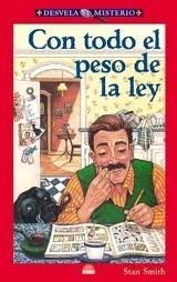 Con todo el peso de la ley/ Five Minute Crimebusters (Desvela El Misterio) (Spanish Edition)