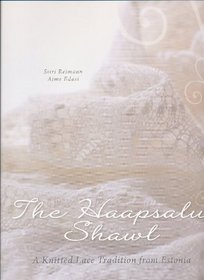 The Haapsalu Shawl: A Knitted Lace Tradition from Estonia