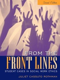 From the Front Lines : Student Cases in Social Work Ethics (2nd Edition)