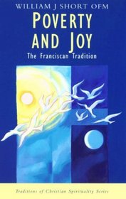 Poverty and Joy: The Franciscan Tradition (Traditions of Chritian Spirituality)