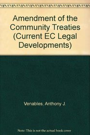 Amendment of the Community Treatise (Current EC Legal Developments)