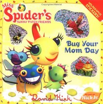 Bug Your Mom Day (Miss Spider)